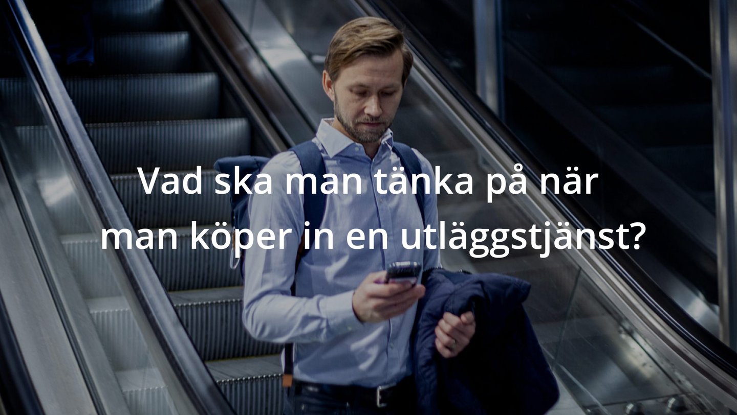 <span id="hs_cos_wrapper_name" class="hs_cos_wrapper hs_cos_wrapper_meta_field hs_cos_wrapper_type_text" style="" data-hs-cos-general-type="meta_field" data-hs-cos-type="text" >Vad ska man tänka på när man köper in en utläggstjänst?</span>